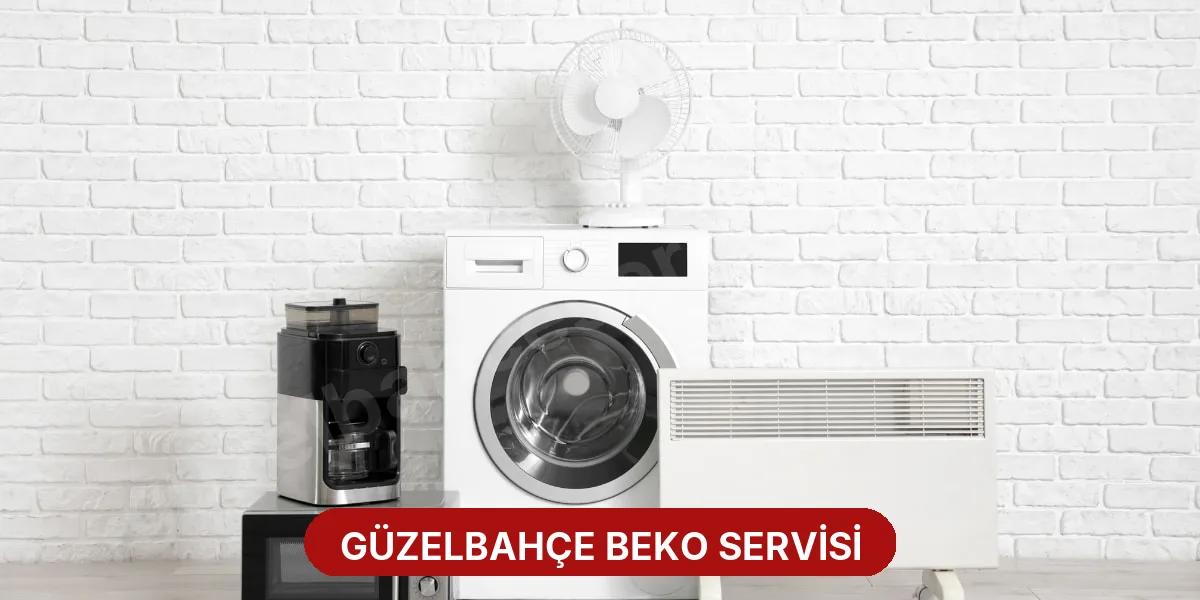 Güzelbahçe Beko Servisi